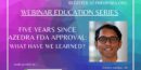 Educational Webinar Series – Five Years Since Azedra FDA Approval: What Have We Learned?